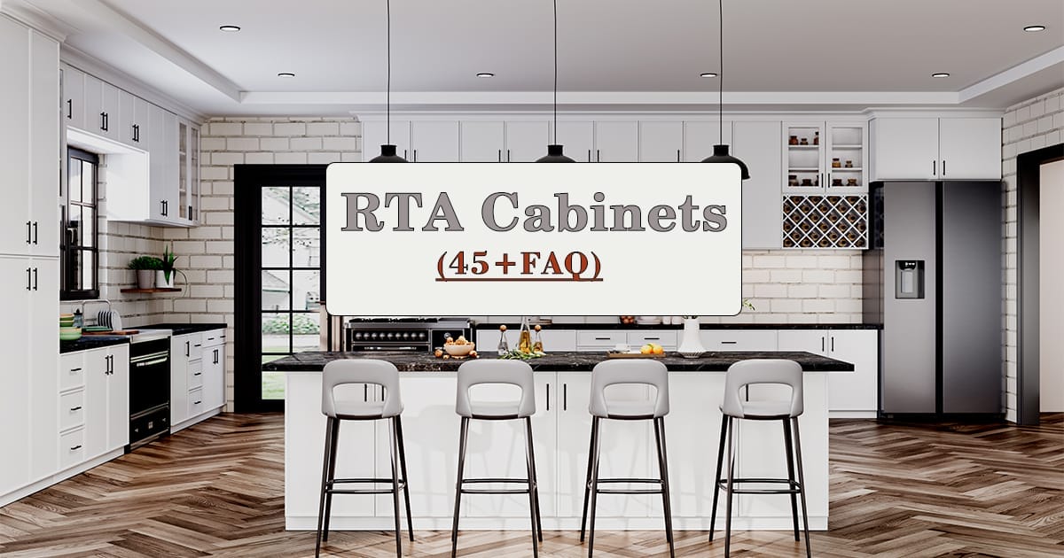 RTA Cabinets 45 FAQ