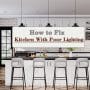 Fix a Kitchen With Poor Lighting